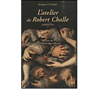 Atelier de robert challe - Jacques Cormier - Sorbonne Universite Presses - broché - Essai