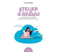 Atelier d'écriture La méthode pour révéler l'écrivain qui sommeille en vous ! - Laure D'Astragal - Larousse - Poche - Essai