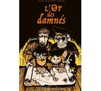 ATELIER DU POISSON SOLUBLE L'or des damnés