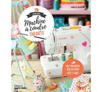 Atelier machine à coudre enfants Mes premières réalisations - Coralie Bijasson - Marie Claire - broché - Document jeunesse dès 6 ans