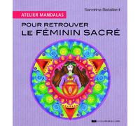 Atelier Mandalas pour retrouver le féminin sacré