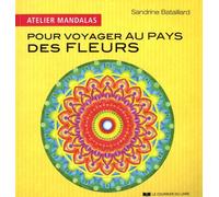 Atelier Mandalas Pour Voyager Au Pays Des Fleurs