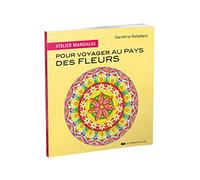 Atelier Mandalas Pour Voyager Au Pays Des Fleurs