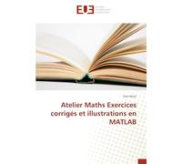 Atelier Maths exercices corriges et illustrations en MATLAB