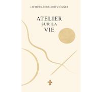 ATELIER SUR LA VIE
