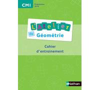 L'atelier De Géométrie Cm1 - Cahier D'entraînement