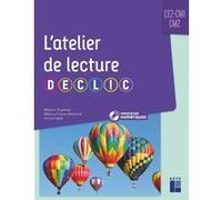 Ateliers de lecture DECLIC CE2 CM1 CM2 + ressources numériques Mélanie Pouëssel (Auteur), Aurore Valat (Auteur), Mallory Tinena-Monhard (Auteur)
