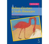 Ateliers d'écriture à l'école élémentaire 60 jeux poétiques - Dominique Mégrier - Retz Eds - broché - Scolaire / Universitaire