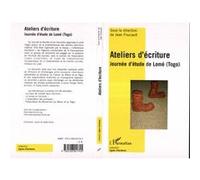 Ateliers d'écriture Journée d'étude de Lomé (Togo) - Jean Foucault - L'harmattan - broché - Essai