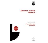 Claudette Oriol-Boyer – Ateliers d'écriture littéraire – Actes Cerisy-la-Salle (juillet 2011)