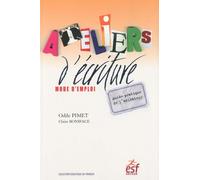 Ateliers d'écriture, mode d'emploi (0000)