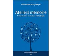 Ateliers mémoire Fiches d'activité, évaluation, méthodologie - Emmanuelle Goury-Mey - Phalente - broché - Etude