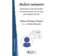 Ateliers mémoire François Martel (Auteur), Sylvie Martel (Auteur)