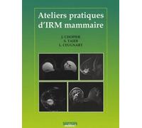 ATELIERS PRATIQUES D IRM MAMMAIRE