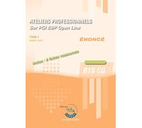Ateliers professionnels - Tome 1 - Enoncé: Sur PGI EBP Open Line. Inclus : 11 fiches ressources. Cas pratiques. BTS CG