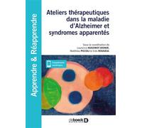 Ateliers thérapeutiques dans la maladie d'Alzheimer et syndromes apparentés En accueil de jour et en EHPAD - Laurence Hugonot-Diener - De Boeck Supérieur - broché - Manuel