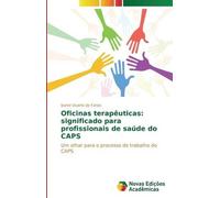 Ateliers thérapeutiques : signification pour les professionnels de la santé du CAPS