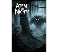 ATEM DES NICHTS: Grusel-Kurzgeschichte aus der ALBTRAUM-SCHMIEDE