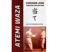 Atemi Waza Kodokan Judo - Practical Applications
