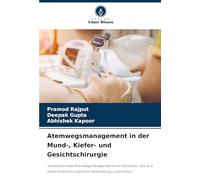 Atemwegsmanagement in der Mund-, Kiefer- und Gesichtschirurgie: Verständnis des Atemwegsmanagements bei Patienten, die sich einer kieferchirurgischen Behandlung unterziehen