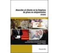 Atención Al Cliente En La Limpieza De Pisos En Alojamientos. Certificados De Profesionalidad. Operaciones Básicas De Pisos En Alojamientos - López Heras, Cristina, Rodríguez González, José Luis López 