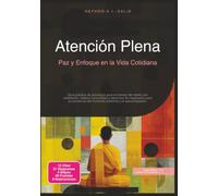 Atención Plena: Paz y Enfoque en la Vida Cotidiana