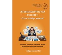 Atendimento ao cliente O teu inimigo natural: Por favor, continue sofrendo. Ajuda prometida. Loucura entregue