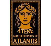 ATENE AND THE PROPHECY OF ATLANTIS: The Dark Shadow of Creocopia