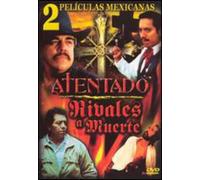 Atentado & Rivales a Muerte