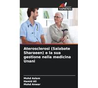 Aterosclerosi (Salabate Sharaeen) e la sua gestione nella medicina Unani