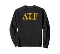 ATF Now That's et Irish Party Sweatshirt