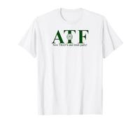 ATF Now That's et Irish Party T-Shirt