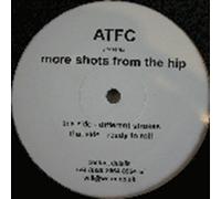 ATFC - ATFC - More Shots From The Hip - [12"]
