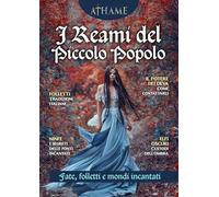Athame. Rivista di wicca, neopaganesimo e stregoneria. I reami del piccolo popolo (2025) (Vol. 8)