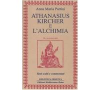 Athanasius Kircher e l'alchimia. Testi scelti e commentati