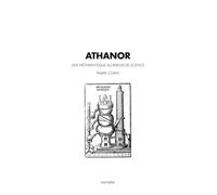 Athanor - Une Métaphysique Au Parfum De Science