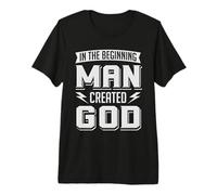 Athée Man Created God Anti Religion Agnostique Athéisme T-Shirt Haut de Gamme