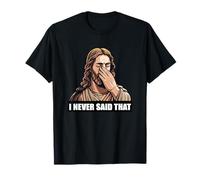 Athée sceptique Meme Jesus Facepalm I Never Said That T-Shirt