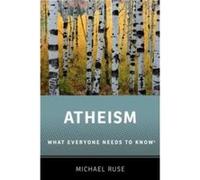 Atheism by Ruse Michael Lucyle T. Werkmeister Professor of Philosophy and Director of the Program in the History and Philosophy of Science Lucyle T. Werkm Michael Ruse (Auteur)