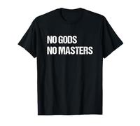 Athéisme, liberté, Libre penseur - Pas de Dieux, Pas de maîtres T-Shirt