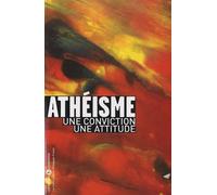 Athéisme, Une Conviction, Une Attitude
