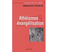 Athéismes Et Évangélisation - Textes Missionnaires, Volume 2