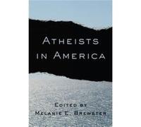 Atheists In America Melanie E Brewster, (Auteur)