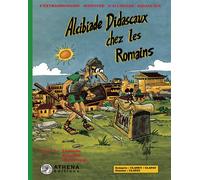 Athena Alcibiade Didascaux chez les Romains tome 1