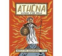 Athéna, histoire d'une déesse Isabel Greenberg (Auteur), Isabel Greenberg (Illustration)