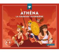 Athéna La sagesse guerrière - Collectif - Quelle Histoire - broché - Document jeunesse