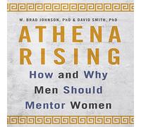 Athena Rising: How and Why Men Should Mentor Women