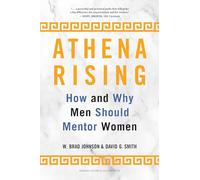 Athena Rising: How and Why Men Should Mentor Women