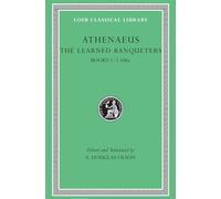 Athenaeus the Learned Banqueters: Books I-iii.106e