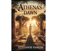 Athena's Dawn: Unveiling the Myth, Archaeology, and Timeless Wisdom of an Ancient Wonder